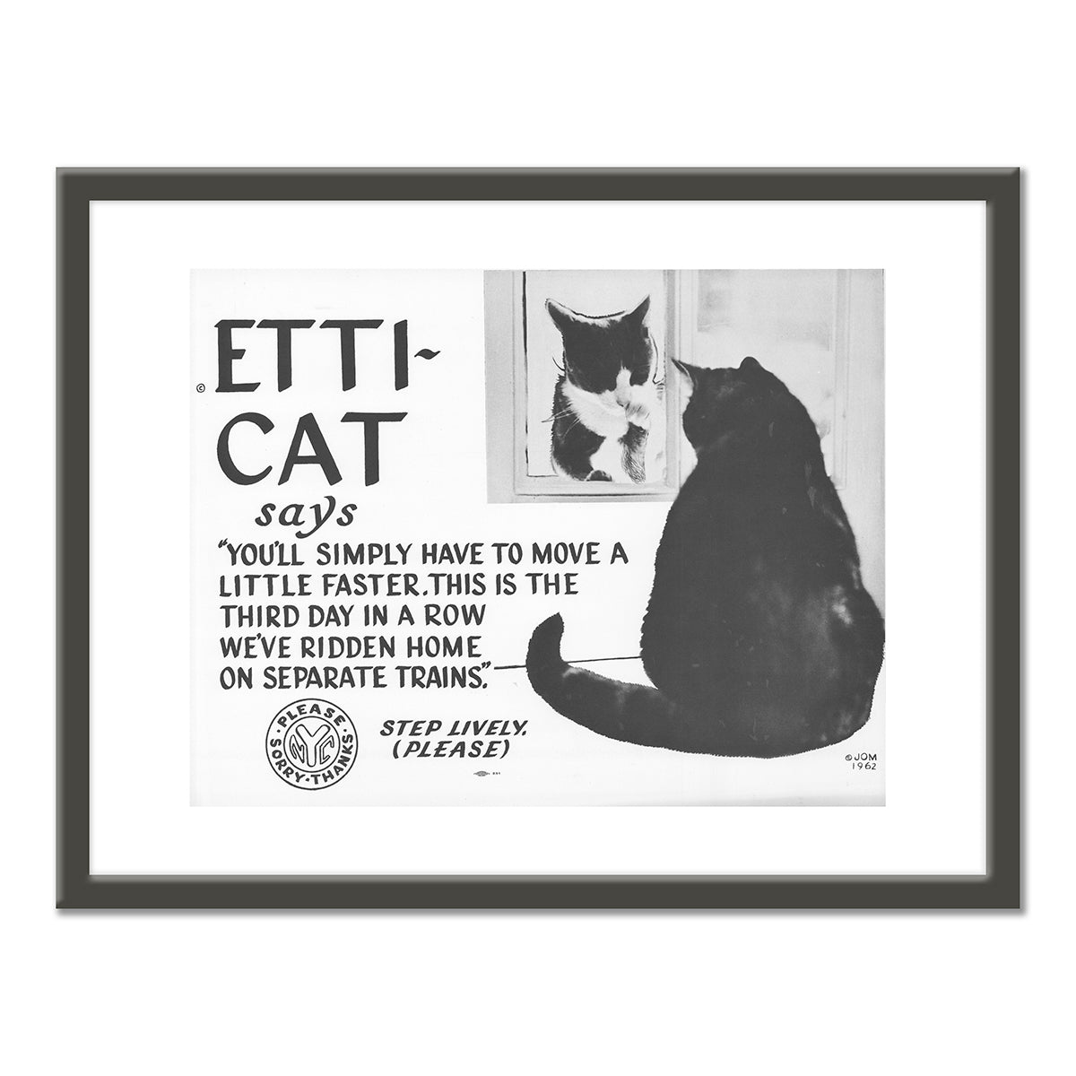 Etti-Cat says... Step Lively. (Please) by Jo Mary McCormick